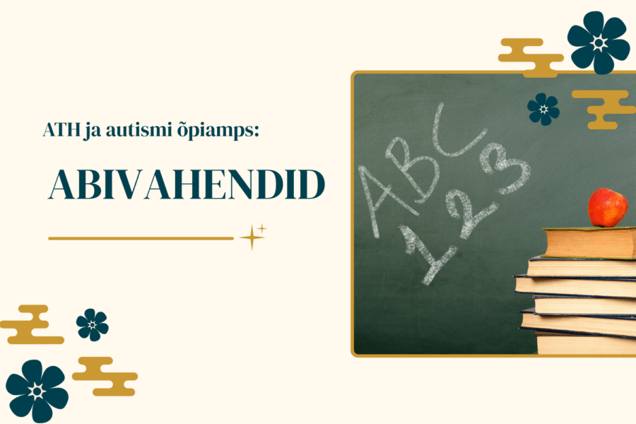 ATH ja autismi õpiamps: abivahendid