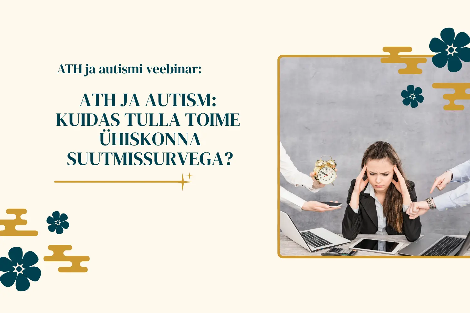 ATH ja autismi õpiamps: kuidas tulla toime ühiskonna suutmissurvega?