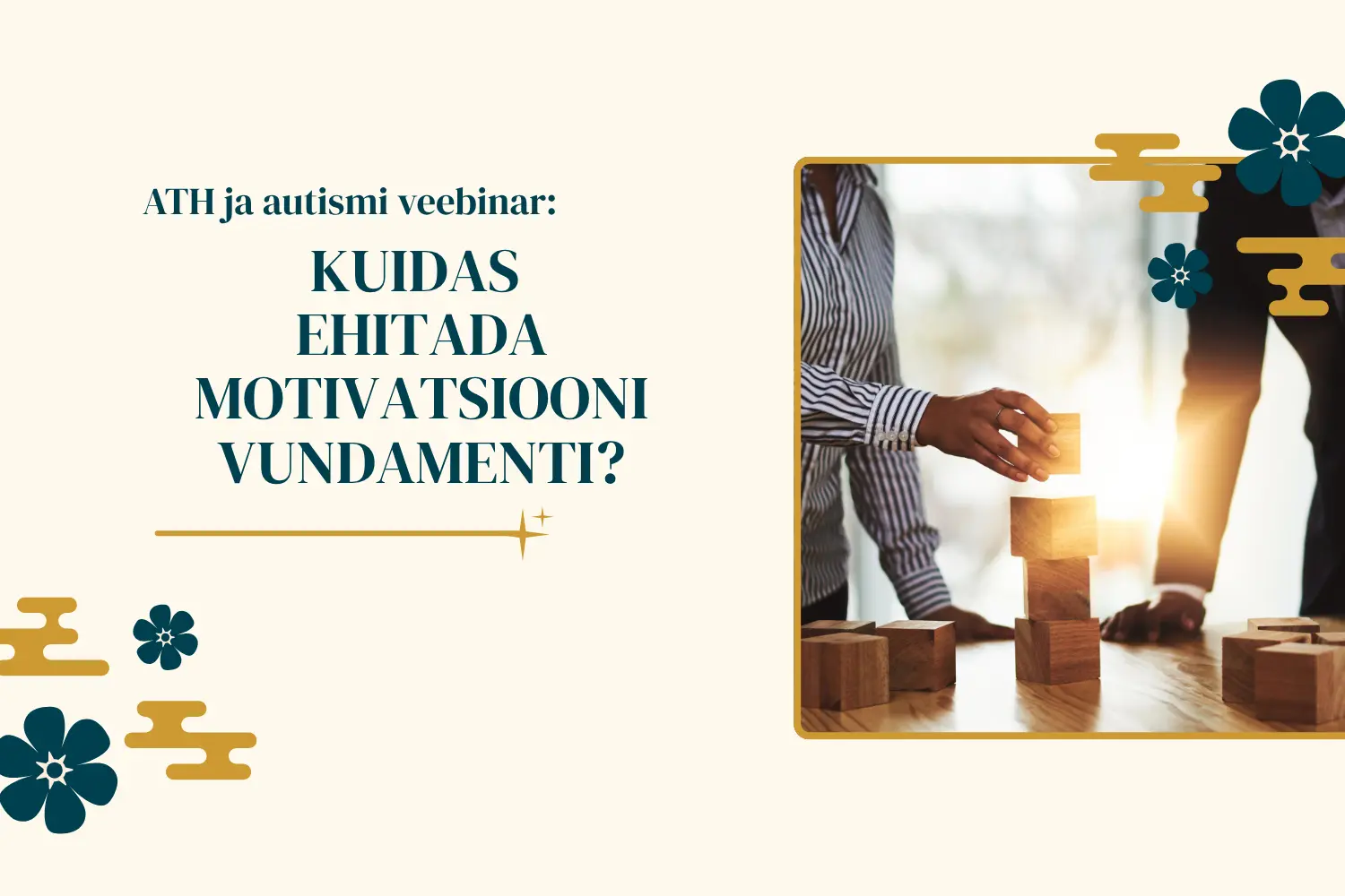 ATH ja autismi õpiamps: Kuidas ehitada motivatsiooni vundamenti?